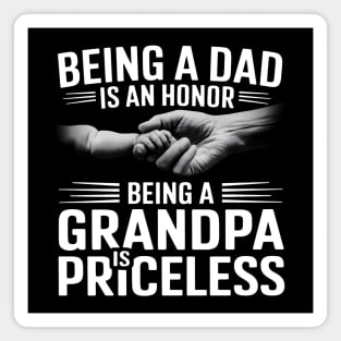 Being a Dad is an Honor, Being a Grandpa is Priceless Magnet